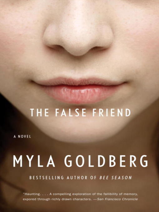 Title details for The False Friend by Myla Goldberg - Wait list